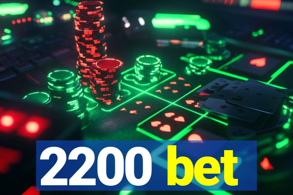 2200 bet